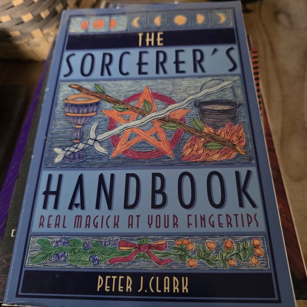 The Sorcerer’s Handbook by Peter J. Clark PB Magic Illus Sterling